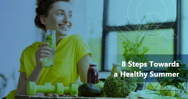 8 Steps towards a Healthy Summer