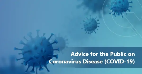 Advice for the Public on Coronavirus Disease (COVID-19)