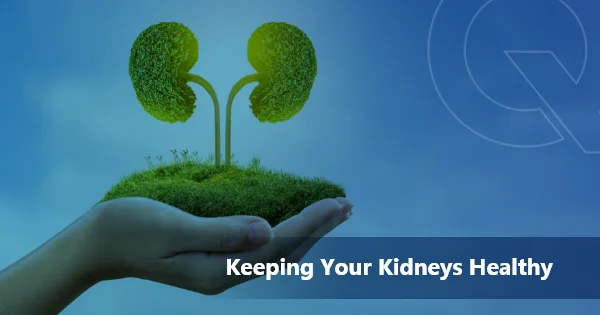 Keeping Your Kidneys Healthy