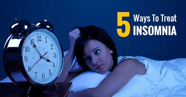 Suffering from Insomnia? Here are 5 ways to treat it!