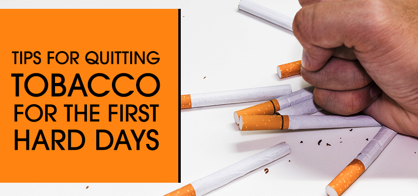 Tips for Quitting Smoking for the First Hard Days