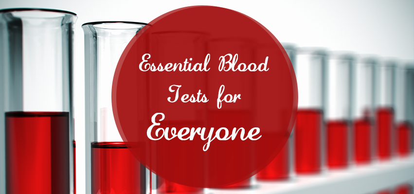 Essential Blood Tests for EVERYONE