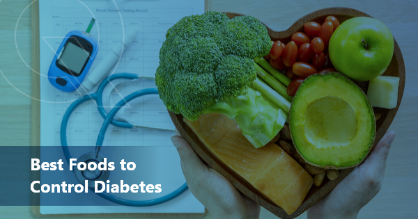 Best Foods to Control Diabetes or Lower Blood Sugar