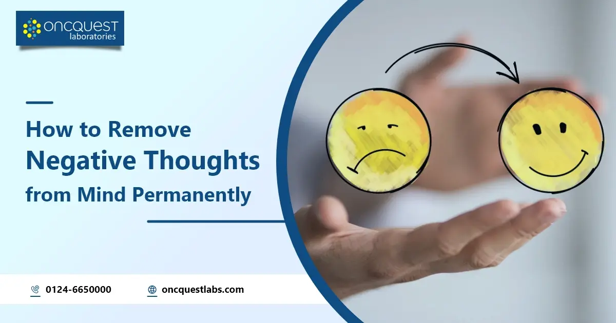 How to Remove Negative Thoughts from Mind Permanently