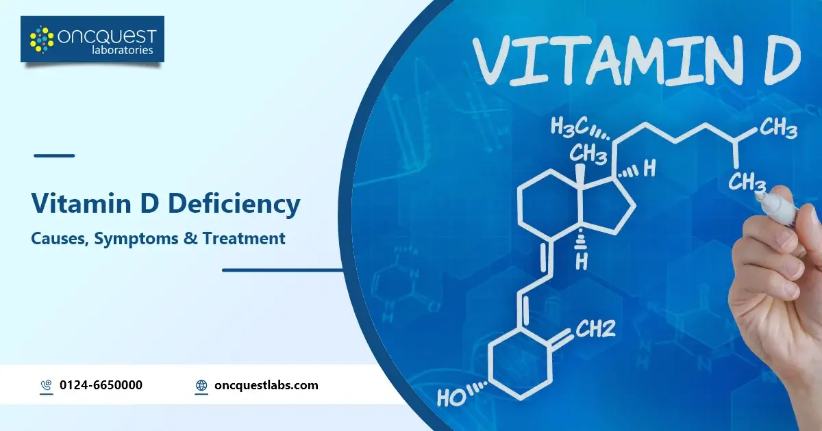 Vitamin D Deficiency: Causes, Symptoms and Treatment