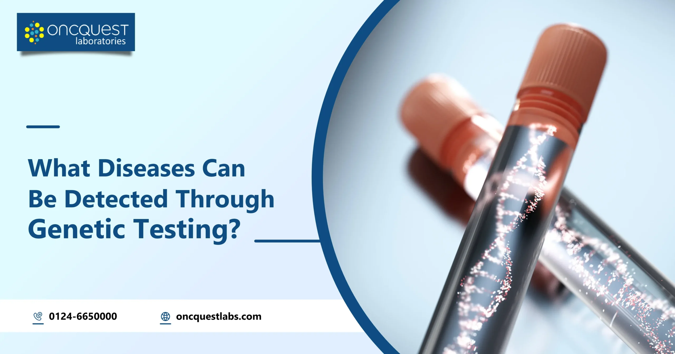 What Diseases Can Be Detected Through Genetic Testing?