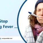 How to Stop Shivering Fever