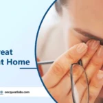 How to Treat Eye Pain at Home