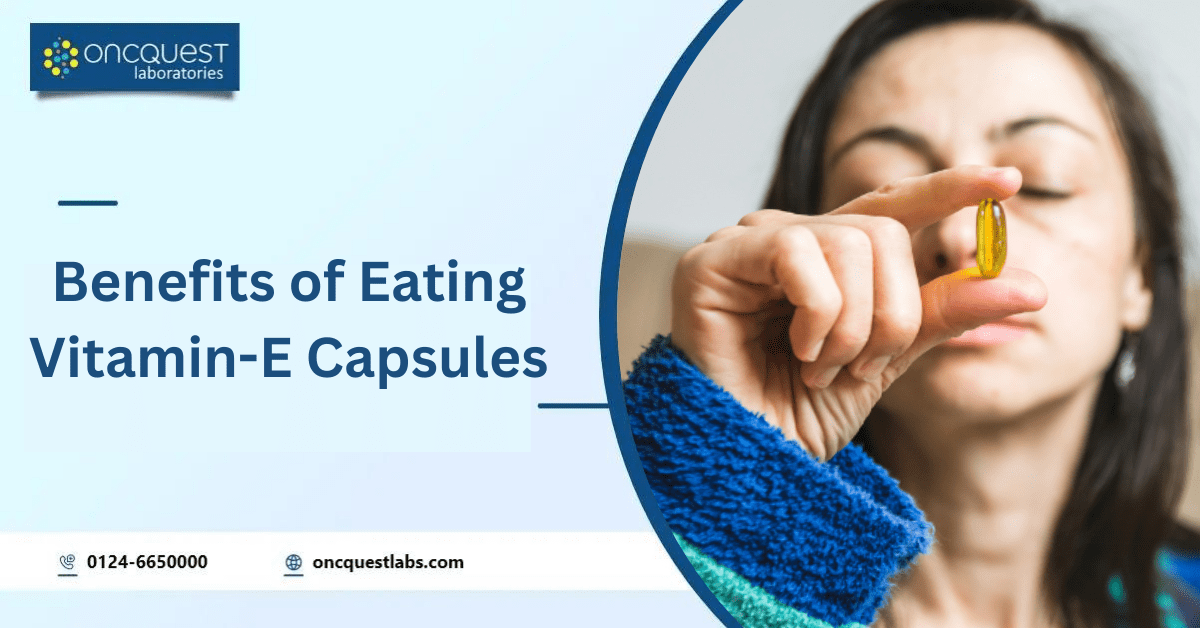 Benefits of Eating Vitamin-E Capsules