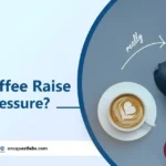 Does Coffee Raise Blood Pressure