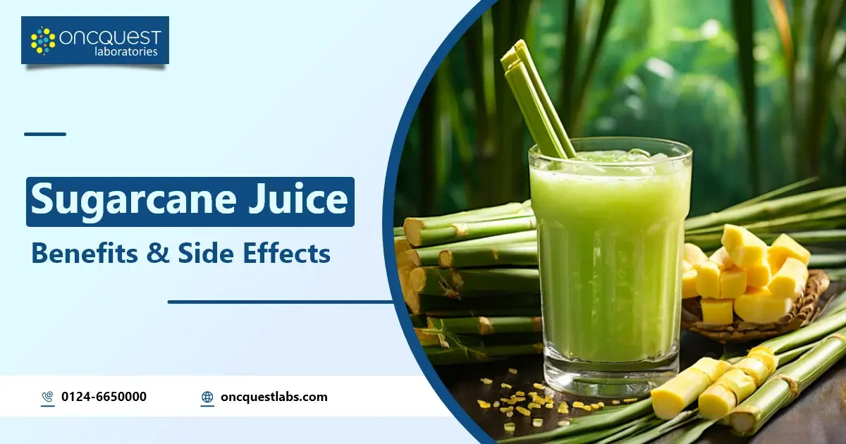 Sugarcane Juice Benefits and Side Effects